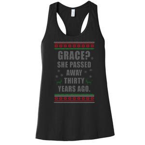 Grace? She Passed Away Thirty Years Ago Ugly Sweater Women's Racerback Tank