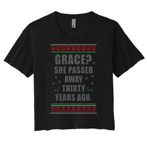 Grace? She Passed Away Thirty Years Ago Ugly Sweater Women's Crop Top Tee