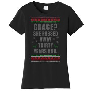 Grace? She Passed Away Thirty Years Ago Ugly Sweater Women's T-Shirt