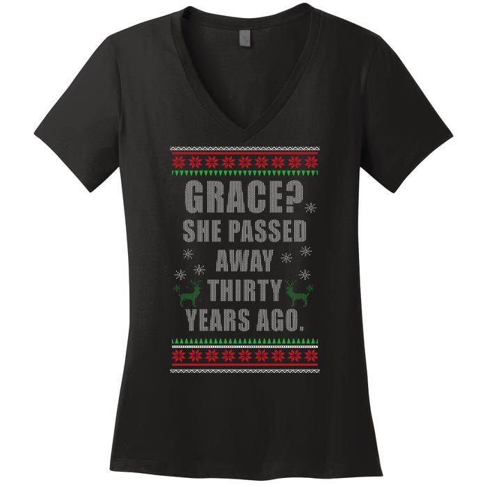 Grace? She Passed Away Thirty Years Ago Ugly Sweater Women's V-Neck T-Shirt