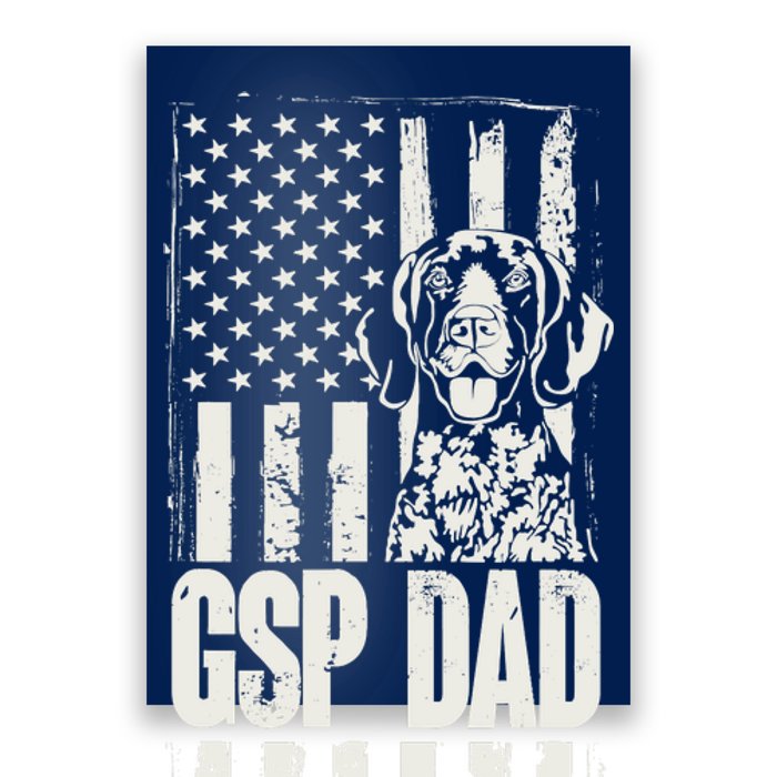 German Shorthaired Pointer Gsp Dad Dog American Flag Poster