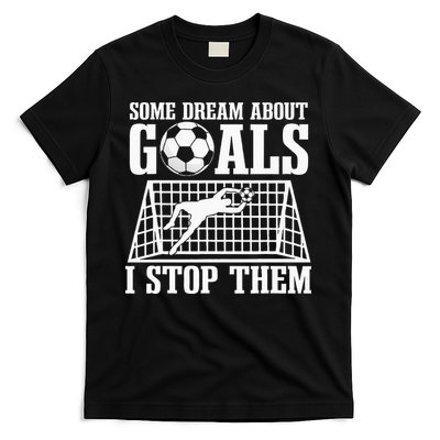 Goalie Soccer Player Goalkeeper Team Keeper Sport Goaltender T-Shirt