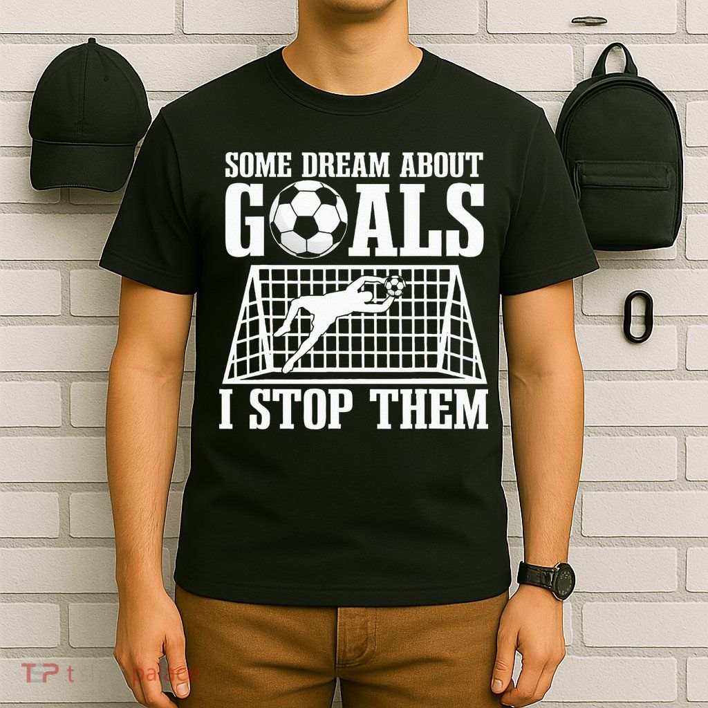 Goalie Soccer Player Goalkeeper Team Keeper Sport Goaltender T-Shirt