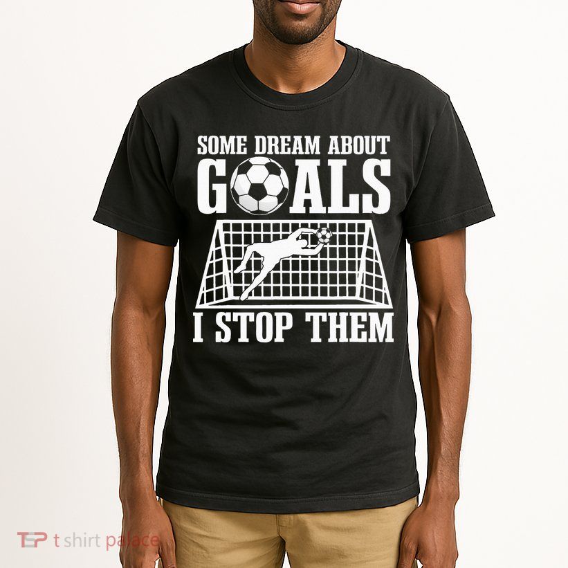 Goalie Soccer Player Goalkeeper Team Keeper Sport Goaltender Tall T-Shirt