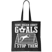 Goalie Soccer Player Goalkeeper Team Keeper Sport Goaltender Tote Bag