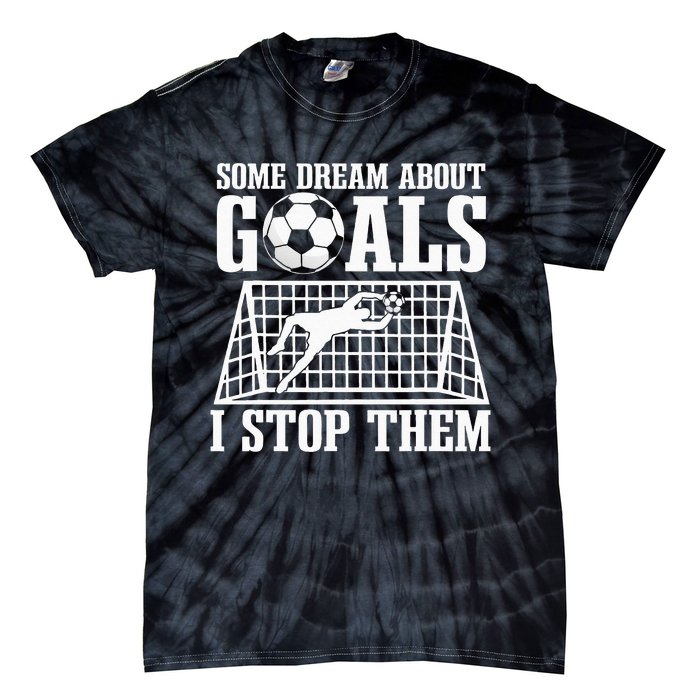 Goalie Soccer Player Goalkeeper Team Keeper Sport Goaltender Tie-Dye T-Shirt