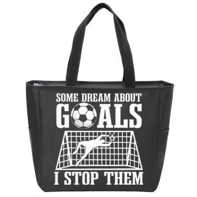 Goalie Soccer Player Goalkeeper Team Keeper Sport Goaltender Zip Tote Bag