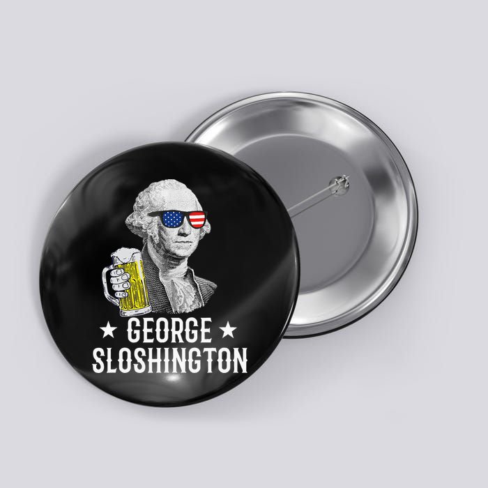 George Sloshington President George Washington Drinking Beer Button