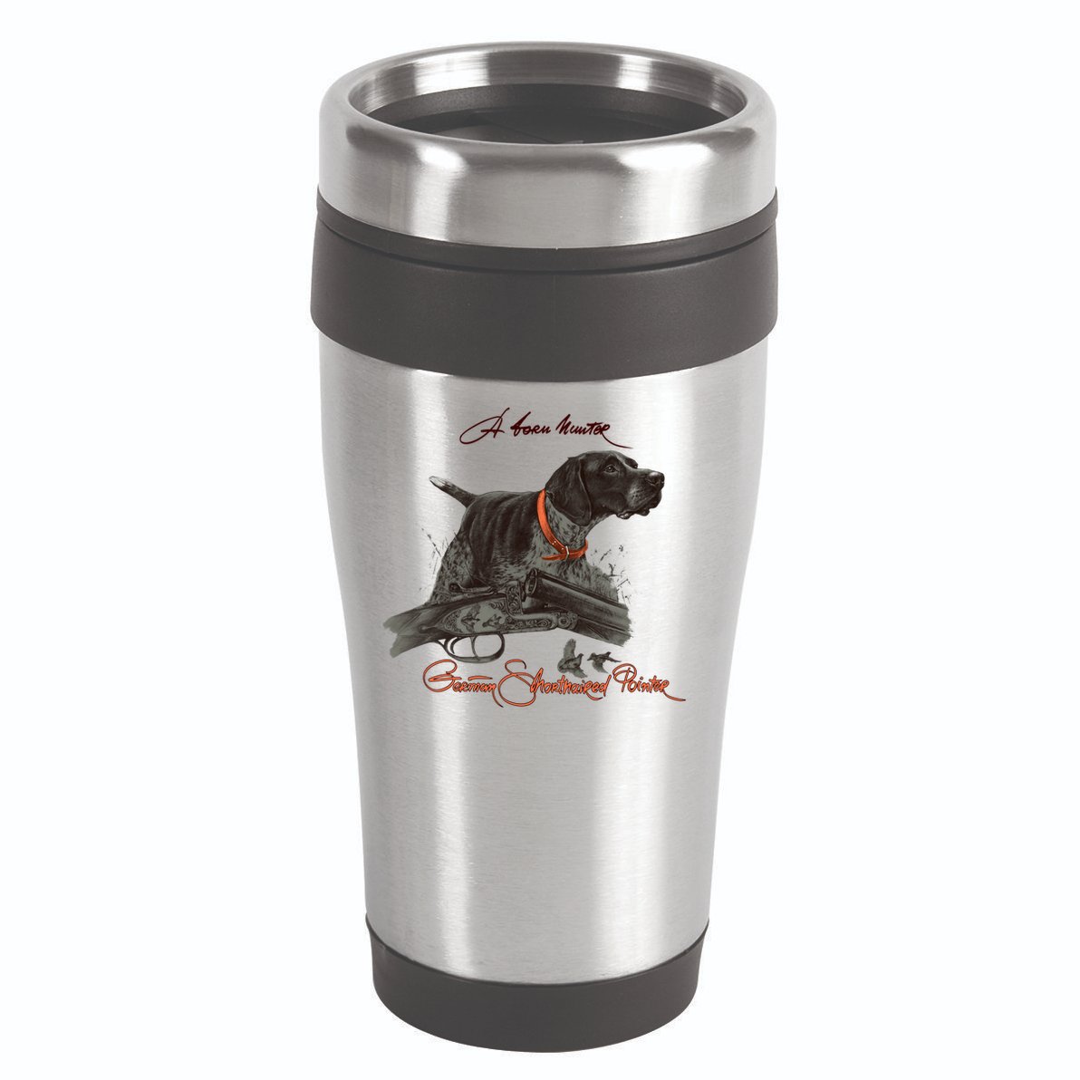 Ger Shorthaired Pointer Meaningful Gift A Born Hunter! Cute Gift 16oz Travel Tumbler