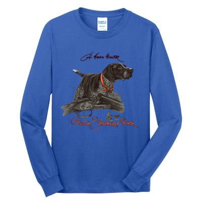 Ger Shorthaired Pointer Meaningful Gift A Born Hunter! Cute Gift Tall Long Sleeve T-Shirt