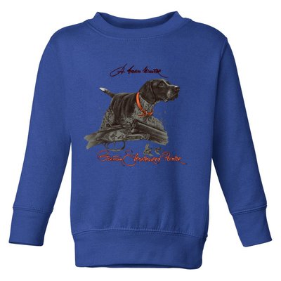 Ger Shorthaired Pointer Meaningful Gift A Born Hunter! Cute Gift Toddler Sweatshirt