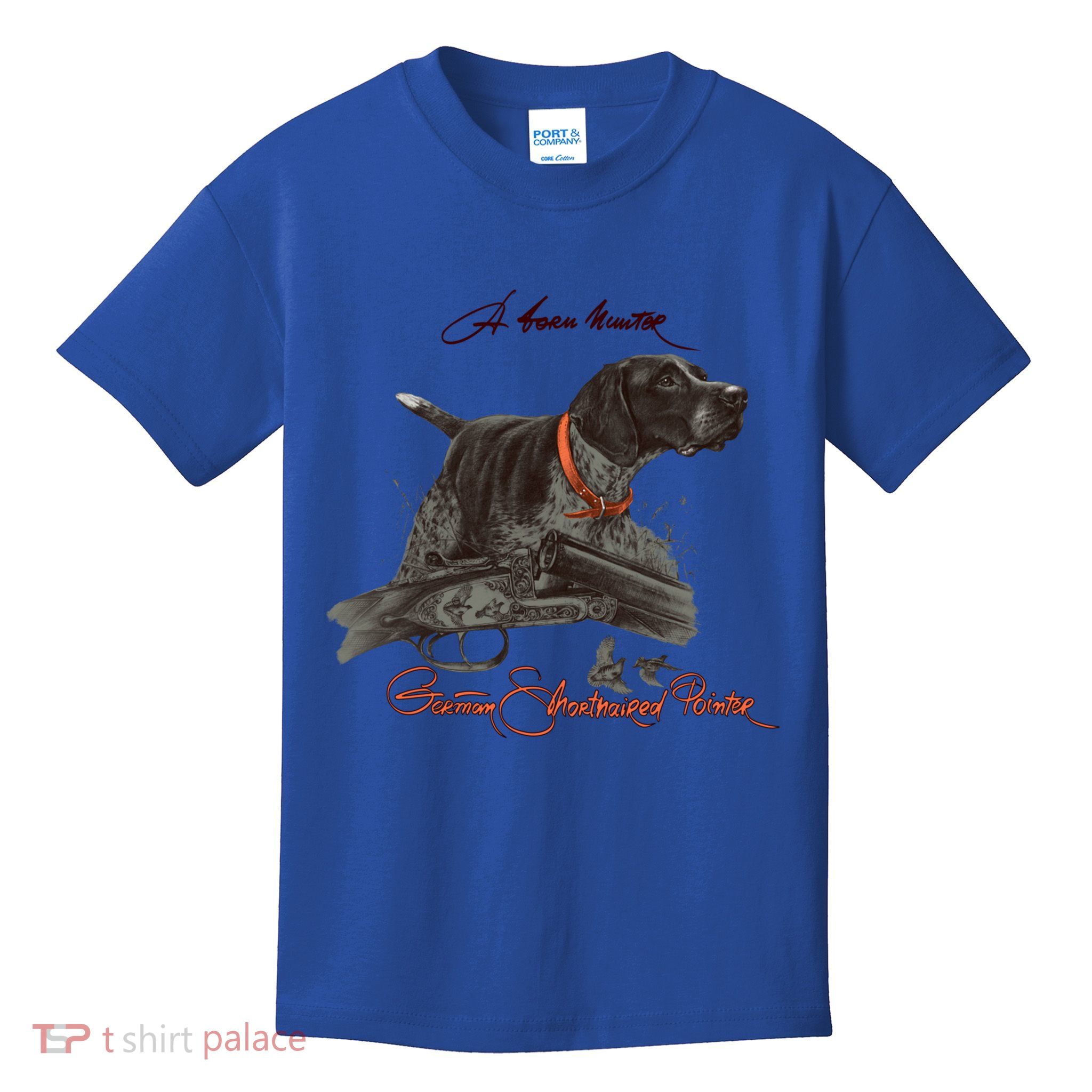 Ger Shorthaired Pointer Meaningful Gift A Born Hunter! Cute Gift Kids T-Shirt