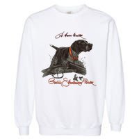 Ger Shorthaired Pointer Meaningful Gift A Born Hunter! Cute Gift Garment-Dyed Sweatshirt
