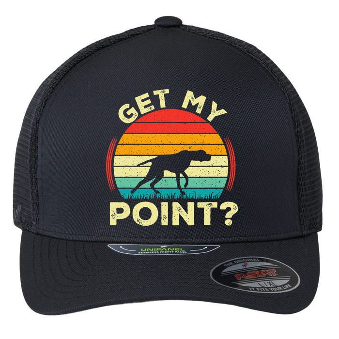 German Shorthaired Pointer Get My Point Gsp Dog Flexfit Unipanel Trucker Cap