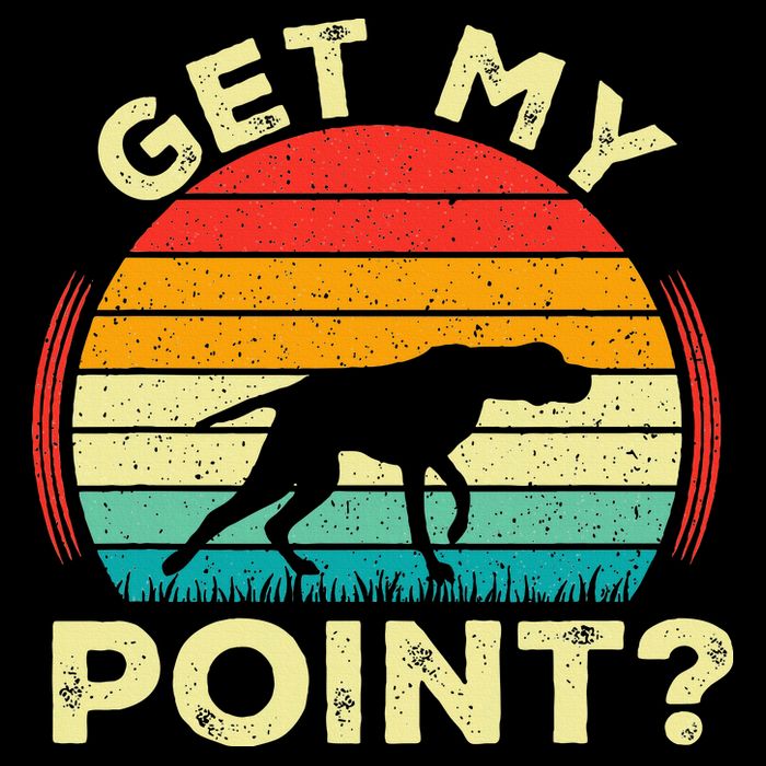 German Shorthaired Pointer Get My Point Gsp Dog Performance Shirt