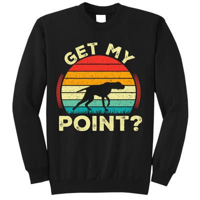 German Shorthaired Pointer Get My Point Gsp Dog Sweatshirt