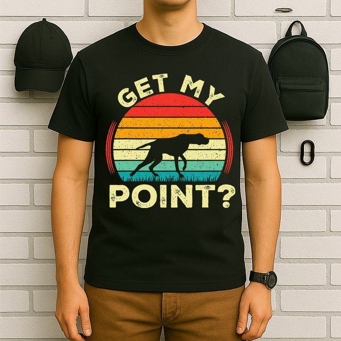 German Shorthaired Pointer Get My Point Gsp Dog T-Shirt