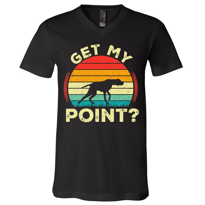 German Shorthaired Pointer Get My Point Gsp Dog V-Neck T-Shirt
