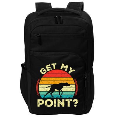 German Shorthaired Pointer Get My Point Gsp Dog Impact Tech Backpack