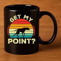 German Shorthaired Pointer Get My Point Gsp Dog 11oz C Handle Ceramic Mug