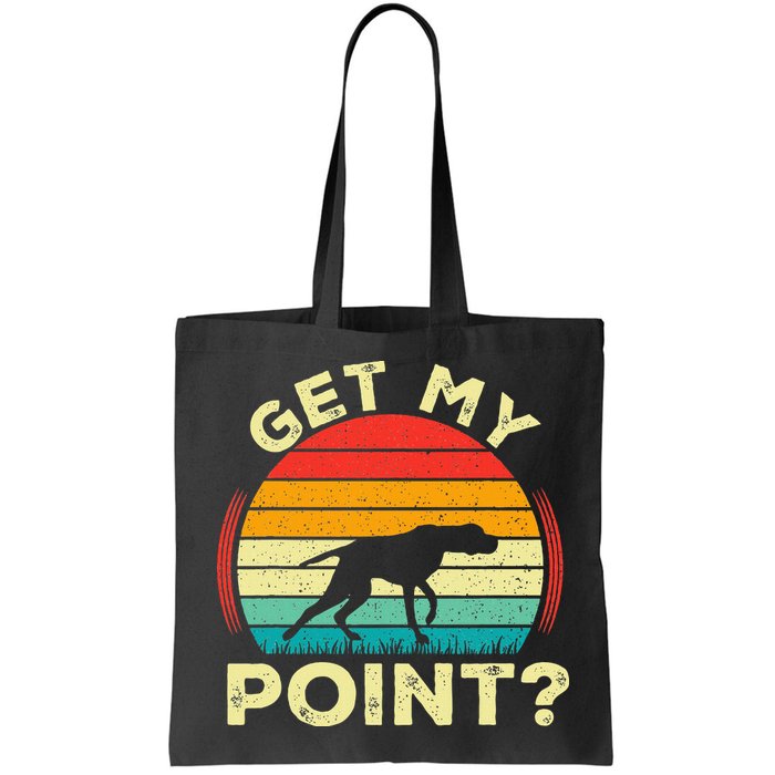 German Shorthaired Pointer Get My Point Gsp Dog Bag
