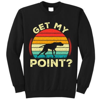 German Shorthaired Pointer Get My Point Gsp Dog Tall Sweatshirt