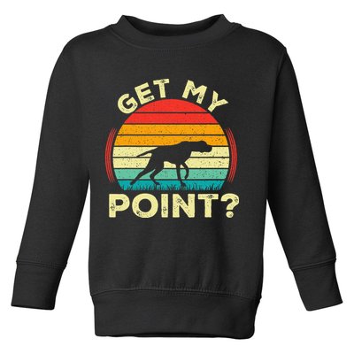 German Shorthaired Pointer Get My Point Gsp Dog Toddler Sweatshirt