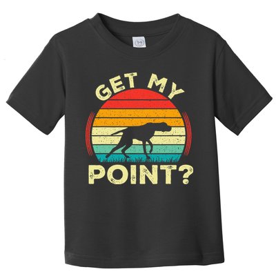 German Shorthaired Pointer Get My Point Gsp Dog Toddler T-Shirt