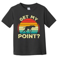 German Shorthaired Pointer Get My Point Gsp Dog Toddler T-Shirt