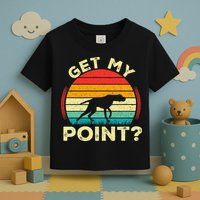 German Shorthaired Pointer Get My Point Gsp Dog Toddler T-Shirt