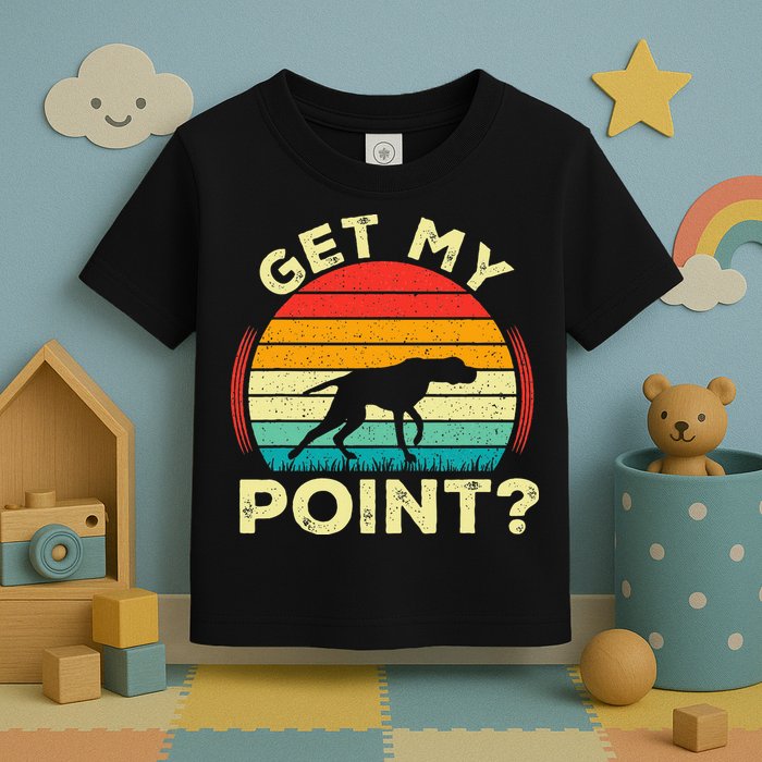 German Shorthaired Pointer Get My Point Gsp Dog Toddler T-Shirt