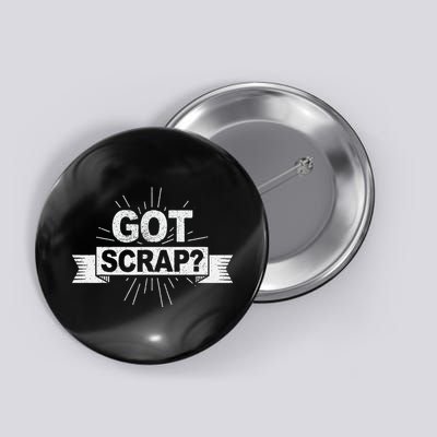 Got Scrap Quote For A Metal Scrapper Button
