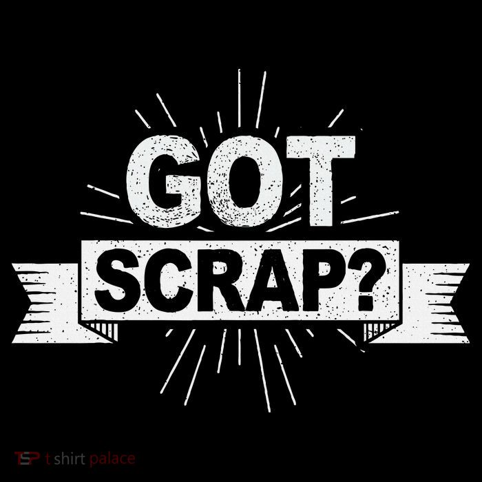 Got Scrap Quote For A Metal Scrapper Button
