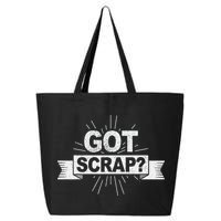 Got Scrap Quote For A Metal Scrapper 25L Jumbo Tote