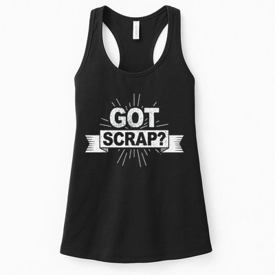 Got Scrap Quote For A Metal Scrapper Womens Tank Top