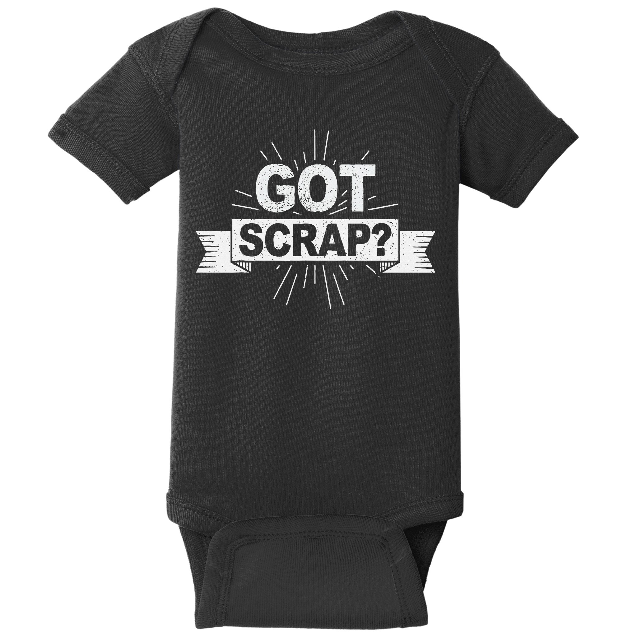 Got Scrap Quote For A Metal Scrapper Baby Bodysuit