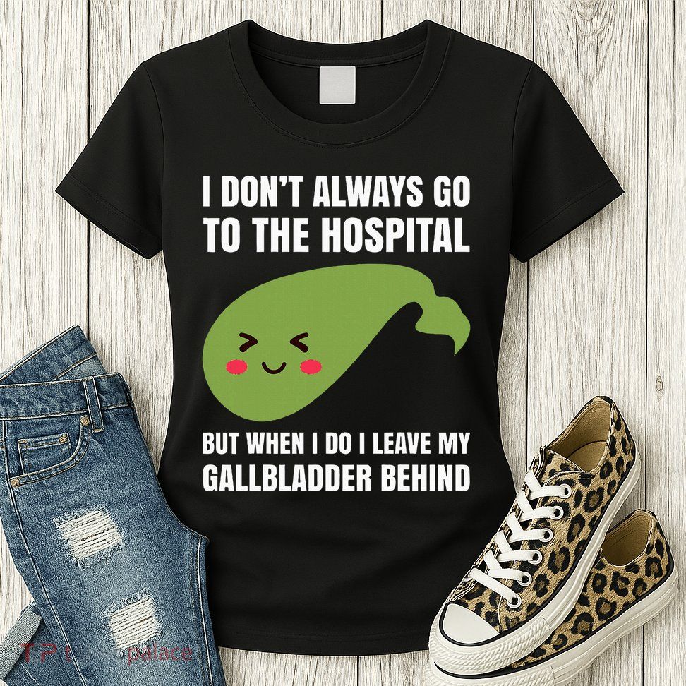 Gallbladder Surgery Removal Recovery Womens T-Shirt