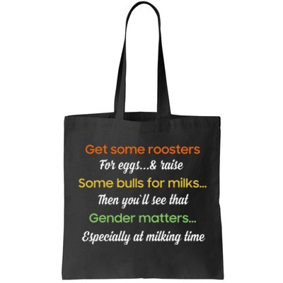 Get Some Roosters For Eggs And Raise Some Bulls For Milk Tote Bag