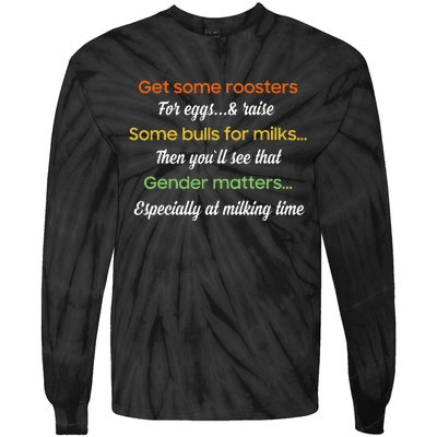 Get Some Roosters For Eggs And Raise Some Bulls For Milk Tie-Dye Long Sleeve Shirt