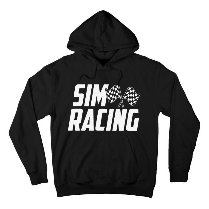 Gaming Simulation Racer Race Car Sim Racing Tall Hoodie