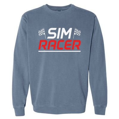 Gaming Simulation Racer Car Race Sim Racing Garment-Dyed Sweatshirt