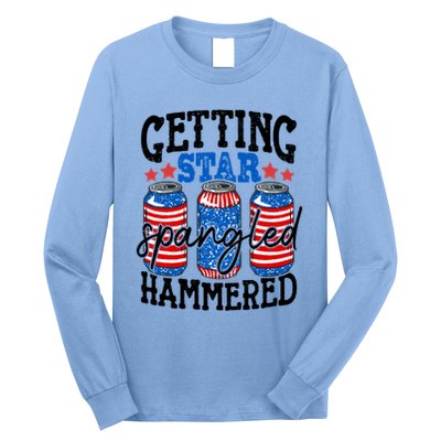 Getting Star Spangled Hammered Funny 4th Of July Patriotic Meaningful Gift Long Sleeve Shirt