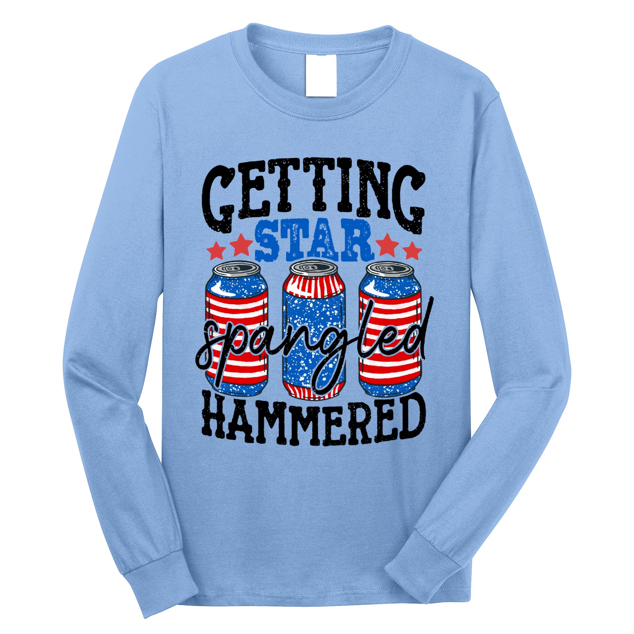 Getting Star Spangled Hammered Funny 4th Of July Patriotic Meaningful Gift Long Sleeve Shirt