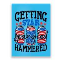 Getting Star Spangled Hammered Funny 4th Of July Patriotic Meaningful Gift Poster