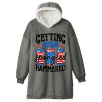 Getting Star Spangled Hammered Funny 4th Of July Patriotic Meaningful Gift Hooded Wearable Blanket