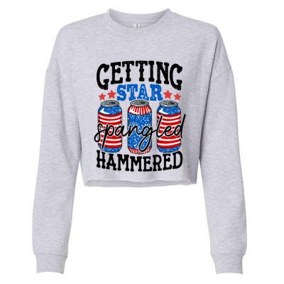 Getting Star Spangled Hammered Funny 4th Of July Patriotic Meaningful Gift Cropped Pullover Crew