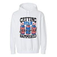 Getting Star Spangled Hammered Funny 4th Of July Patriotic Meaningful Gift Garment-Dyed Fleece Hoodie