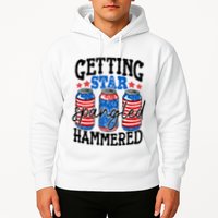Getting Star Spangled Hammered Funny 4th Of July Patriotic Meaningful Gift Hoodie