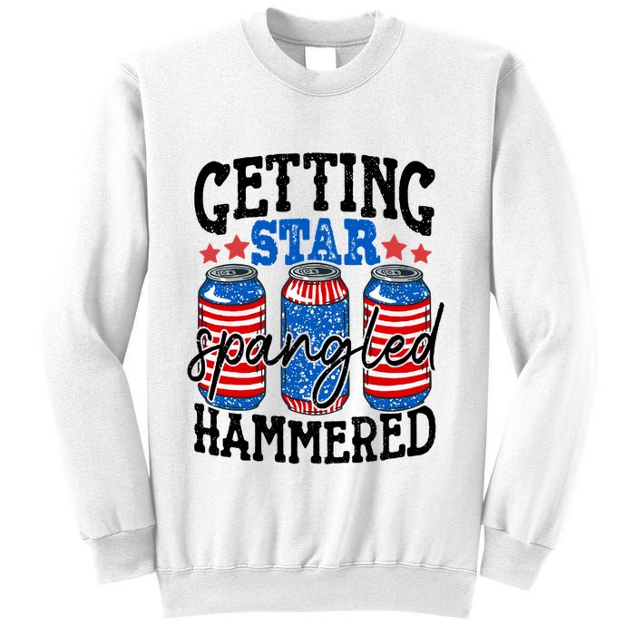 Getting Star Spangled Hammered Funny 4th Of July Patriotic Meaningful Gift Sweatshirt