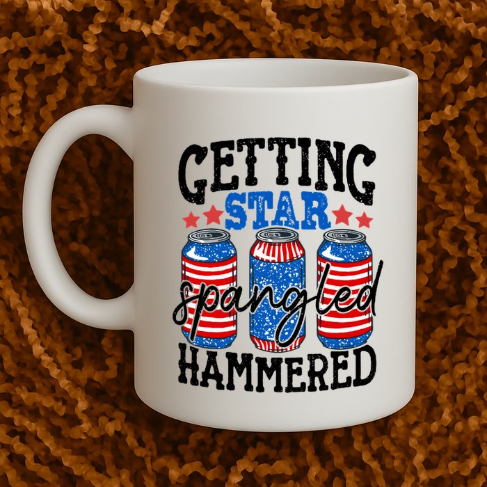 Getting Star Spangled Hammered Funny 4th Of July Patriotic Meaningful Gift Mug